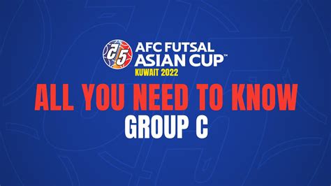 #ACFutsal2022 | All You Need To Know - Group C