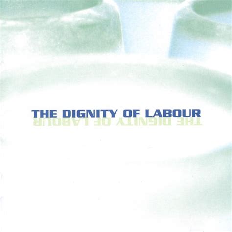 Amazon.com: The Dignity of Labour : The Dignity of Labour: Digital Music