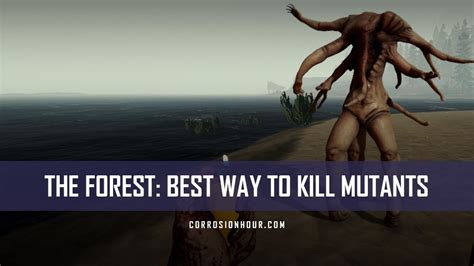 The Forest: Best Way to Kill Mutants - Corrosion Hour