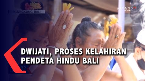 Dwijati, Proses Kelahiran Pendeta Hindu Bali