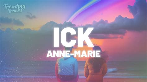 Anne-Marie - ICK (Clean - Lyrics) - YouTube