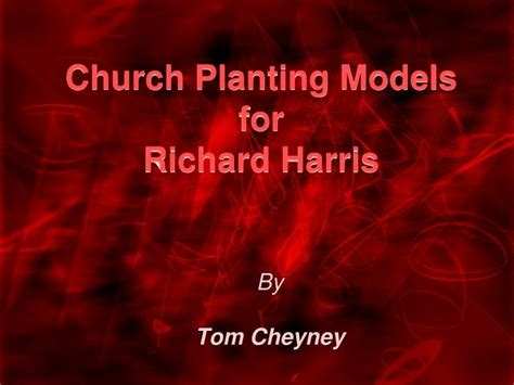 PPT - Church Planting Models for Richard Harris PowerPoint Presentation - ID:4567790