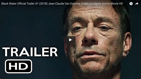 WATCH: JCVD Movie Black Water Trailer Out Now - Martial Tribes