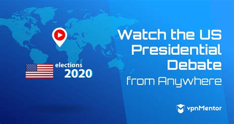 Watch the US Presidential Debate from Anywhere in 2020!