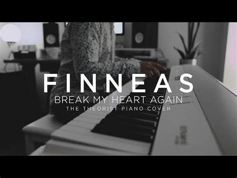 "BREAK MY HEART AGAIN (FINNEAS) | The Theorist Piano Cover" by The Theorist : r/piano