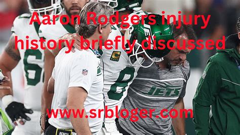 Aaron Rodgers injury history, in the embryonic stages of his career,