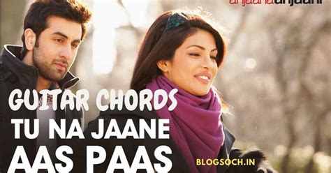 Tu Na Jaane Aas Paas Hai Khuda Guitar Chords - Blogsoch