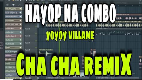 HAYOP NA COMBO - YOYOY VILLAME ( CHA - CHA REMIX ) #chacharemix # ...