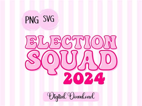 Election Squad Png 2024 Election Svg Preppy Election Shirt Squad Svg ...