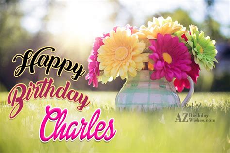 Happy Birthday Charles - AZBirthdayWishes.com