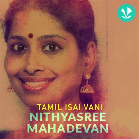 Nithyasree Mahadevan - Tamil Devotional - Latest Tamil Songs Online ...