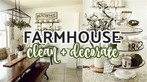 FARMHOUSE STYLE CLEAN + DECORATE / MODERN FARMHOUSE DECOR IDEAS - YouTube