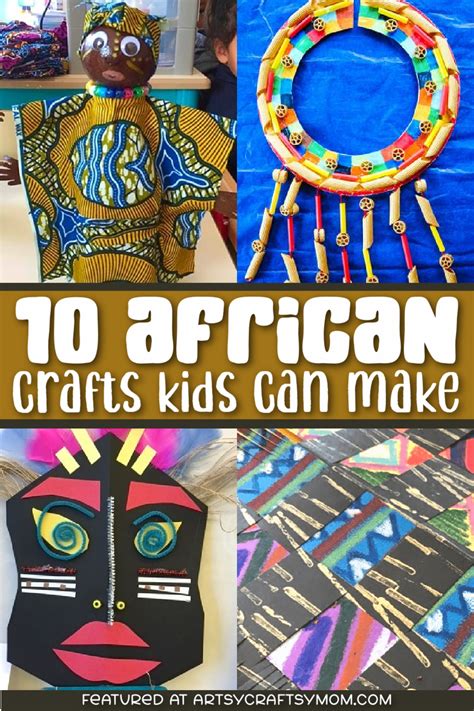These traditional African crafts for kids teach us about the rich and colorful heritage of the ...
