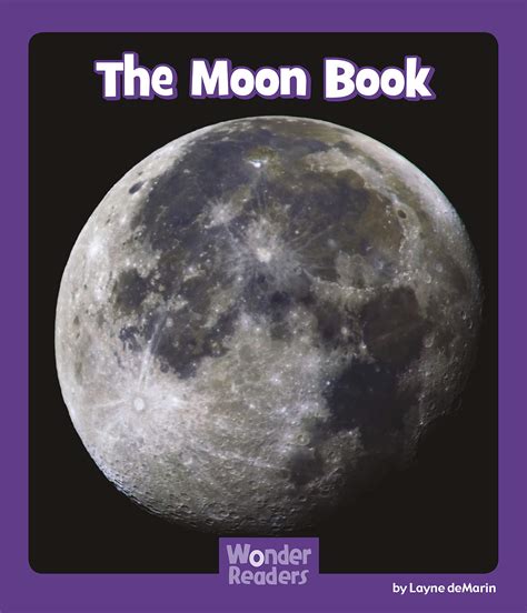 The Moon Book (Wonder Readers Fluent Level) by Layne Demarin | Goodreads