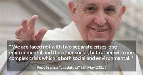 Laudato si' Quotes by Pope Francis - Kwize