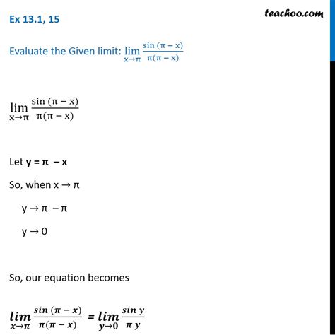 Ex 12.1, 15 - Evalaute: lim x->pi sin (pi -x)/pi (pi-x)