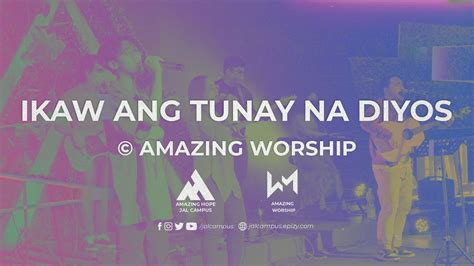 Ikaw ang tunay na Diyos (LIVE COVER) - Amazing Worship - YouTube