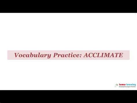 ACCLIMATE - Definition, pronunciation, grammar, meaning - Practice ...