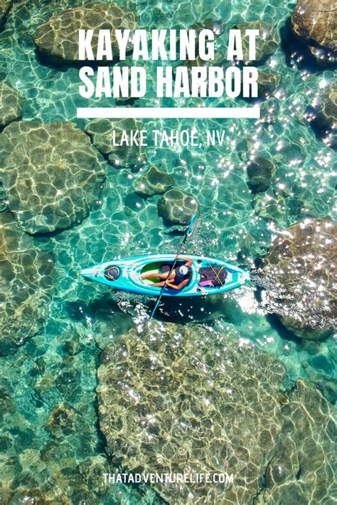 Kayaking at Sand Harbor in Lake Tahoe, Nevada - That Adventure Life ...