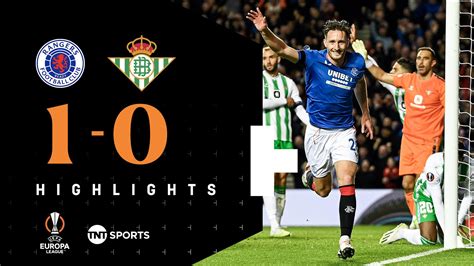 Rangers v Real Betis highlights - UEFA Europa League action as Michael ...