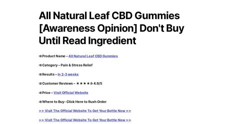 All Natural Leaf CBD Gummies [Awareness Opinion] Don't Buy Until Read ...