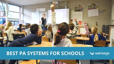 Best PA System for Schools in 2023 - Wahsega