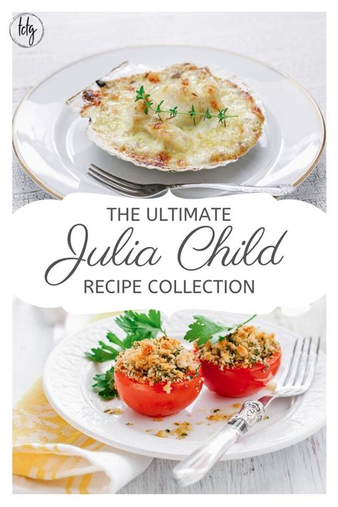 The Ultimate Julia Child Recipe Collection | The Culinary Travel Guide