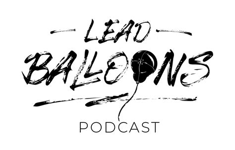 Episodes — Lead Balloons Podcast