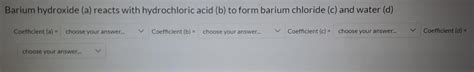 Solved Barium hydroxide (a) reacts with hydrochloric acid | Chegg.com