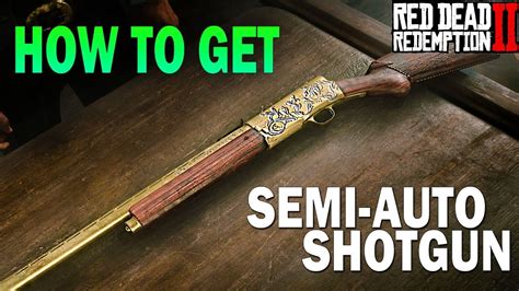 How To get the Semi Automatic Shotgun EARLY! Red Dead Redemption 2 ...