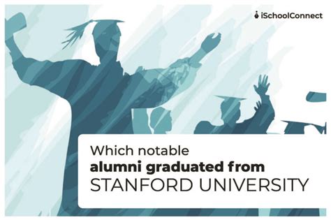 Top 10 Stanford University Notable Alumni You Need to Know