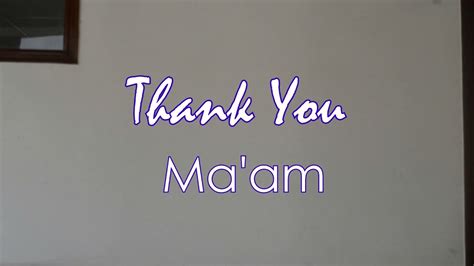 Thank you Ma'am - YouTube