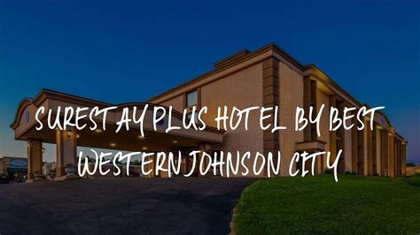 SureStay Plus Hotel by Best Western Johnson City Review - Johnson City , United States of ...