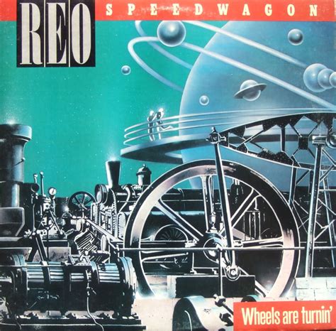 Wheels Are Turnin' REO SPEEDWAGON Album Cover | Reo speedwagon, Album sleeves, Reo speedwagon songs