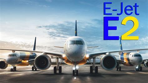 Embraer E-Jet E2 - a new generation of leaders - YouTube