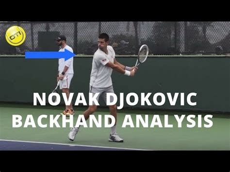 Novak Djokovic Backhand Analysis - YouTube