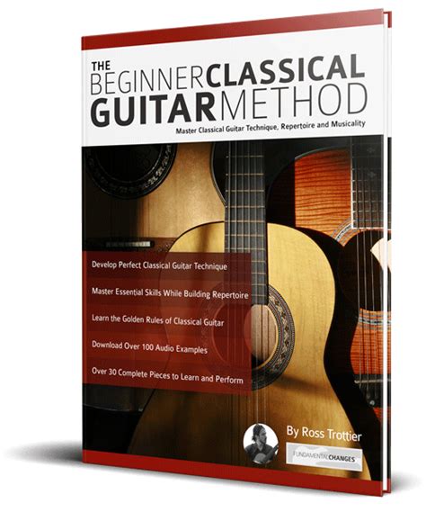 The Beginner Classical Guitar Method - Fundamental Changes Music Book ...