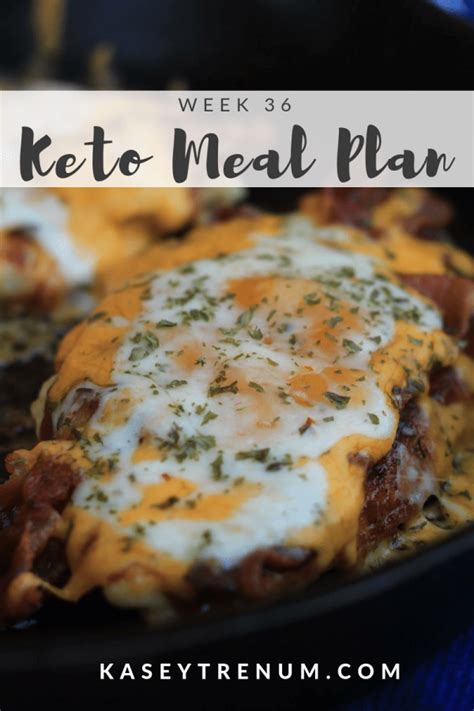 Keto Diet Meal Plan : Week 36 - Kasey Trenum