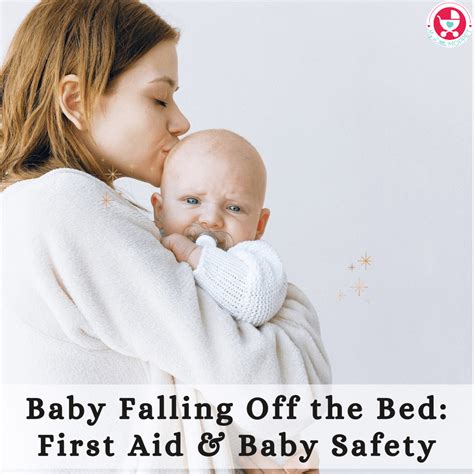 Baby Falling Off the Bed: First Aid & Baby Safety