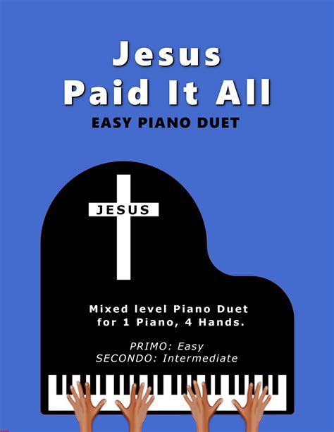 Jesus Paid It All (Easy 1 Piano, 4 Hands Duet) (arr. Sharon Wilson) by Sharon Wilson Sheet Music ...