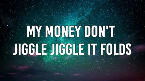 Duke & Jones - My Money Don't Jiggle Jiggle It Folds (Lyrics) [TikTok Song] - YouTube