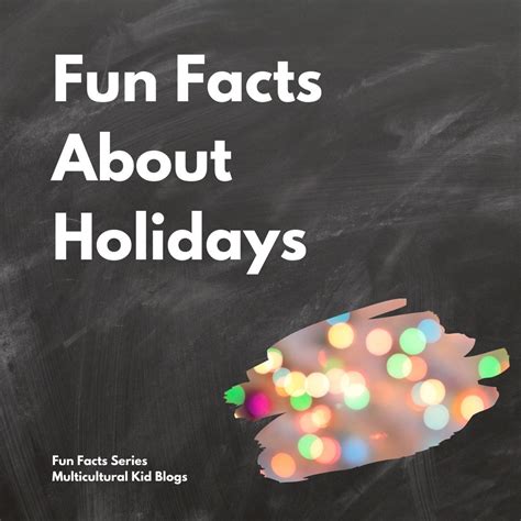 Fun Facts Series: Holidays Around the World - Multicultural Kid Blogs