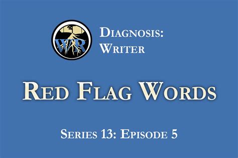 S13E5 - Red Flag Words - Writing Roots