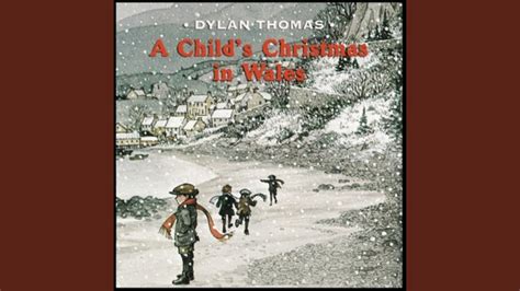 A Child’s Christmas in Wales (Pt. 1: One Christmas Was So Much Like ...