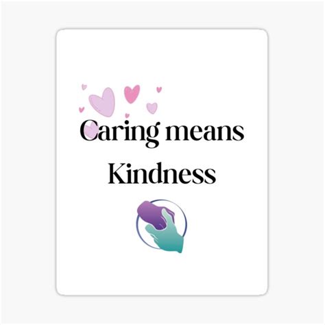 "Caring means Kindness" Sticker for Sale by CareCentralRes | Redbubble