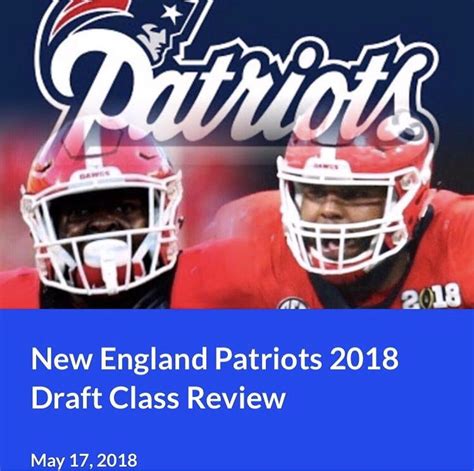 New England Patriots 2018 Draft Class Review