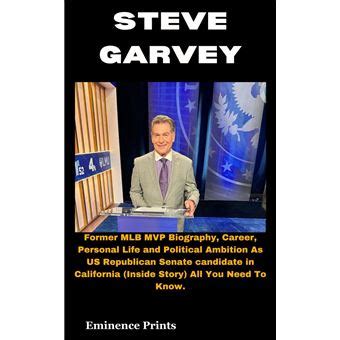 STEVE GARVEY Former MLB MVP Biography, Career, Personal Life and Political Ambition As US ...