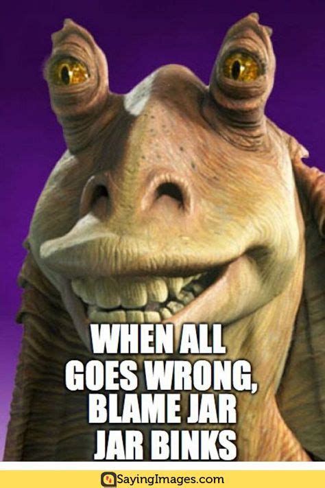 20 Jar Jar Binks Memes That Will Make You Love The Character Even More ...