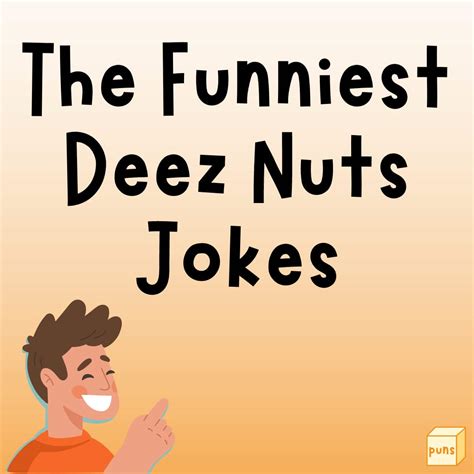 56 Best Deez Nuts Jokes You'll Ever Read - Box of Puns