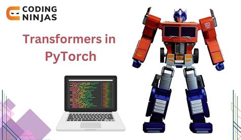 Transformers in PyTorch - Coding Ninjas